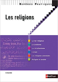 LES RELIGIONS 2009 - REPERES PRATIQUES N69